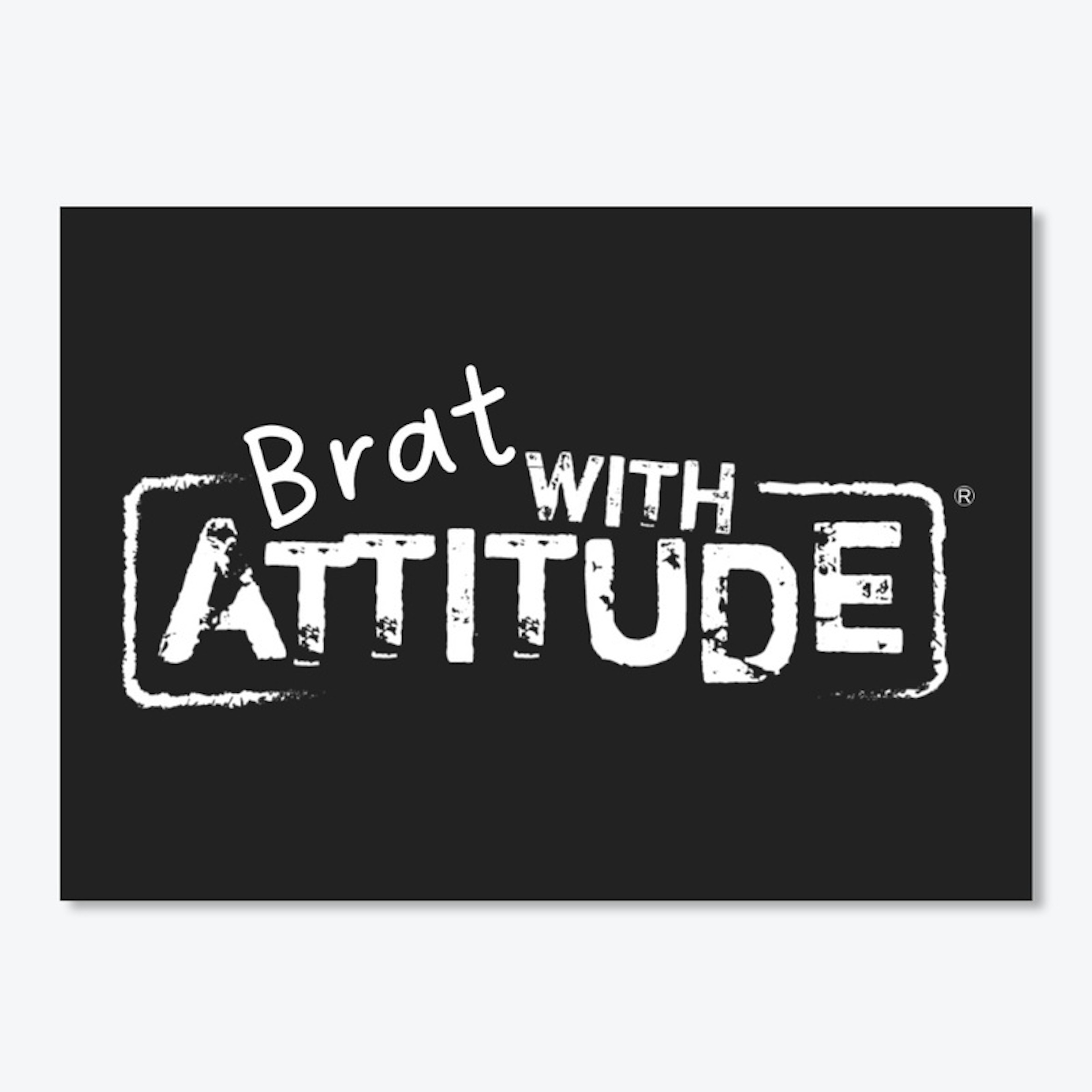 Brat With Attitude